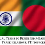 India-Bangladesh trade agreement based on mutual terms