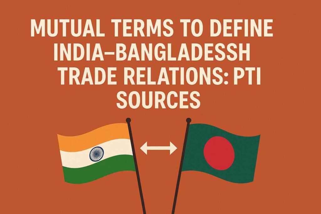 Visual representation of India-Bangladesh trade relationship evolving with mutual terms, focusing on fair policies and balanced economic cooperation.